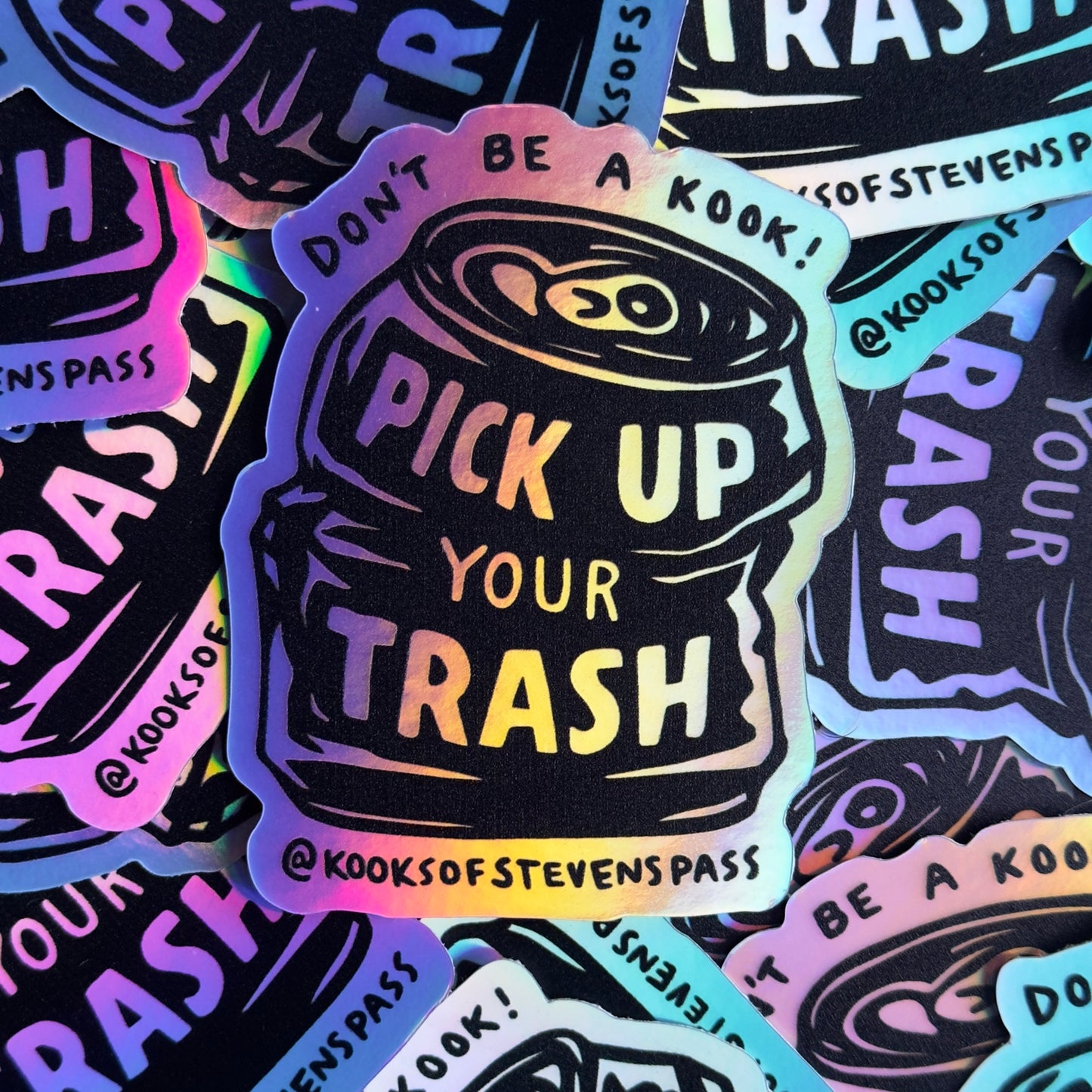 Holographic Don't Be a Kook! Pick Up Your Trash Sticker