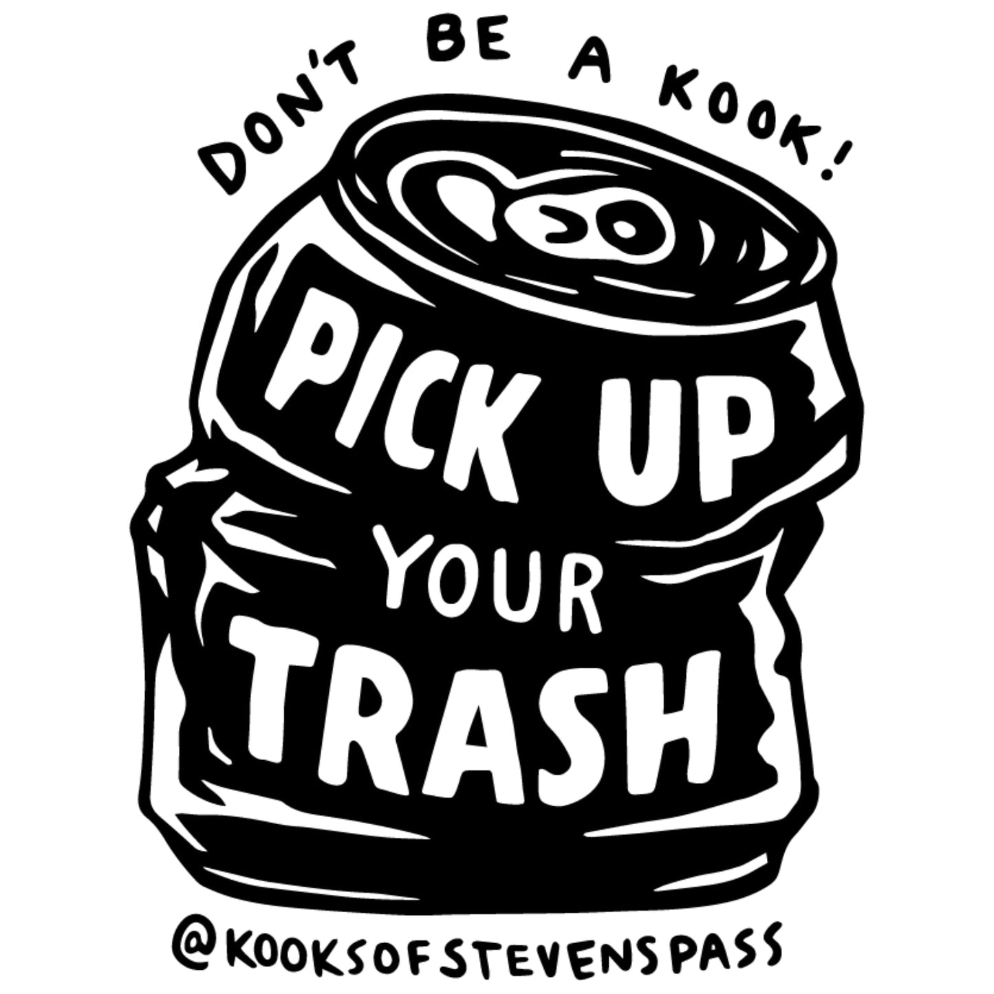 Holographic Don't Be a Kook! Pick Up Your Trash Sticker